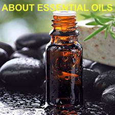 ABOUT ESSENTIAL OILS